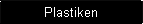 Plastiken